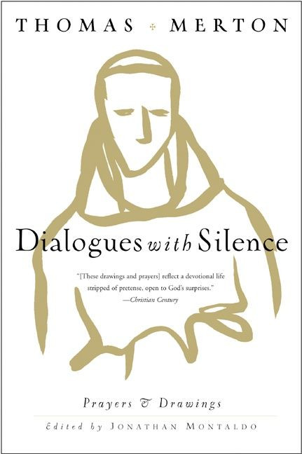 Dialogues with Silence (Prayers & Drawings) by Thomas Merton, 9780060656034