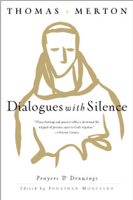 Dialogues with Silence (Prayers & Drawings) by Thomas Merton, 9780060656034