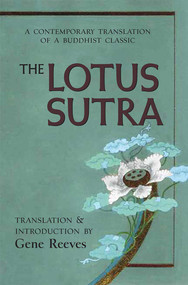 The Lotus Sutra (A Contemporary Translation of a Buddhist Classic) by Gene Reeves, 9780861715718