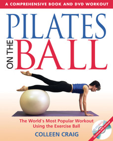 Pilates on the Ball (A Comprehensive Book and DVD Workout) by Colleen Craig, 9780892810956