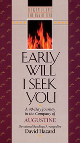 Early Will I Seek You by Augustine, David Hazard, 9781556612046