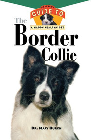 The Border Collie (An Owner's Guide to a Happy Healthy Pet) by Mary R. Burch, 9780876054925