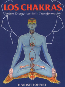 Los chakras (Centros energéticos de la transformación) (Spanish Edition) by Harish Johari, 9780892814695