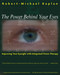 The Power Behind Your Eyes (Improving Your Eyesight with Integrated Vision Therapy) by Robert-Michael Kaplan, 9780892815364