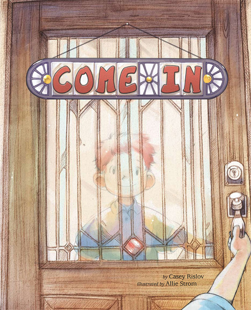 Come In (Open the Doors to You) by Casey Rislov, Allie Strom, 9780692369678