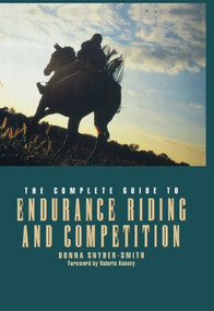 The Complete Guide to Endurance Riding and Competition by Donna Snyder-Smith, 9780876052846