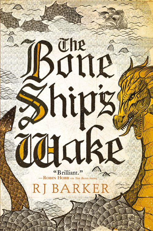 The Bone Ship's Wake by RJ Barker, 9780316488051