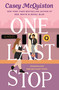 One Last Stop by Casey McQuiston, 9781250244499