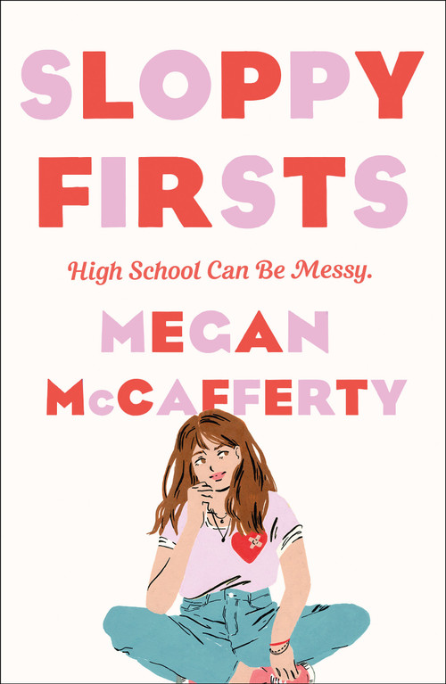Sloppy Firsts (A Jessica Darling Novel) by Megan McCafferty, Rebecca Serle, 9781250781796