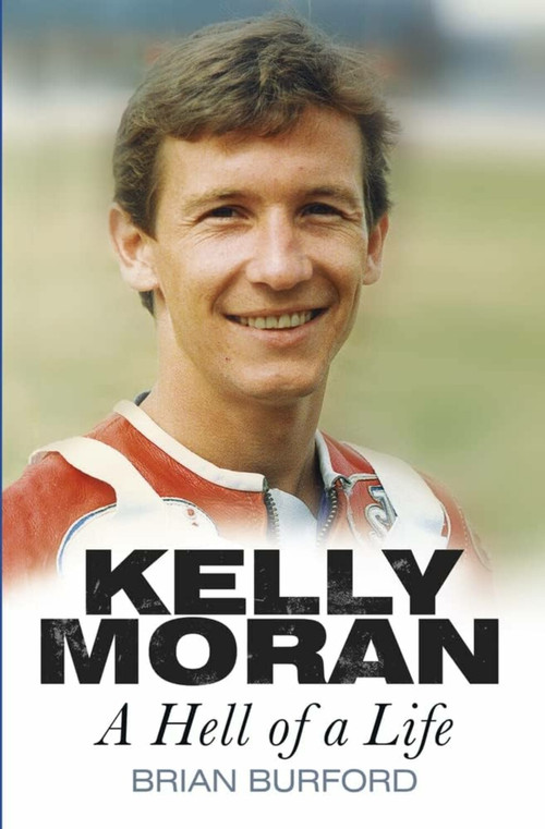 Kelly Moran (A Hell of a Life) by Brian Burford, 9780750953887