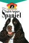 The English Springer Spaniel (An Owner's Guide to a Happy Healthy Pet) by Carol Callahan, 9780876054826