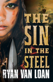 The Sin in the Steel - 9781250222596 by Ryan Van Loan, 9781250222596