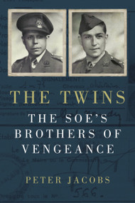 The Twins (The SOE's Brothers of Vengeance) by Peter Jacobs, 9780750989831