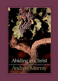 Abiding in Christ by Andrew Murray, 9780764227622