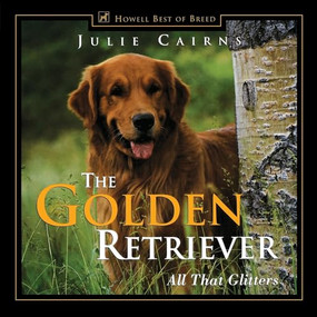 The Golden Retriever (All That Glitters) by Julie Cairns, 9780876050415