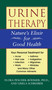 Urine Therapy (Nature's Elixir for Good Health) by Flora Peschek-Böhmer, Gisela Schreiber, 9780892817993