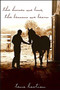The Horses We Love, The Lessons We Learn by Tena Bastian, 9781620458051
