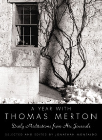 A Year with Thomas Merton (Daily Meditations from His Journals) by Thomas Merton, 9780060754723