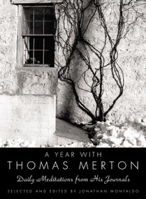 A Year with Thomas Merton (Daily Meditations from His Journals) by Thomas Merton, 9780060754723