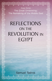 Reflections on the Revolution in Egypt by Samuel Tadros, 9780817917456