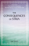 The Consequences of Syria by Lee Smith, 9780817917753