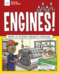 Engines! (With 25 Science Projects for Kids) by Donna McKinney, Tom Casteel, 9781619309371
