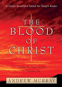 The Blood of Christ by Andrew Murray, 9780764224683