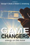 Game Changers (Energy on the Move) by George Pratt Shultz, Robert C. Armstrong, 9780817918255
