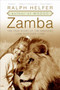 Zamba (The True Story of the Greatest Lion That Ever Lived) by Ralph Helfer, 9780060761332
