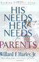 His Needs, Her Needs for Parents (Keeping Romance Alive) by Willard F. Harley Jr., 9780800718336