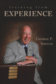 Learning from Experience by George P. Shultz, 9780817919849