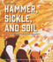 Hammer, Sickle, and Soil (The Soviet Drive to Collectivize Agriculture) by Jonathan Daly, 9780817920647