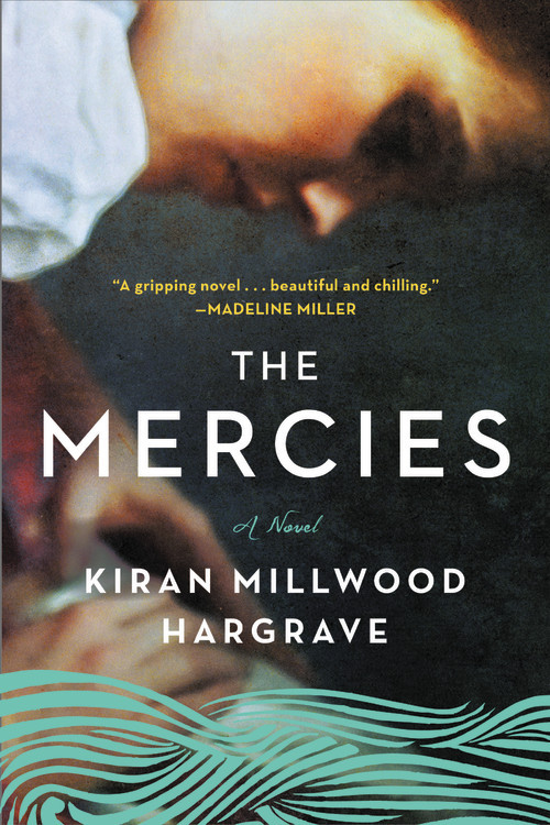 The Mercies by Kiran Millwood Hargrave, 9780316529235