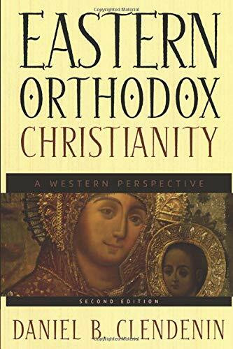 Eastern Orthodox Christianity (A Western Perspective) by Daniel B. Clendenin, 9780801026522