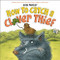 How to Catch a Clover Thief by Elise Parsley, 9780316534284