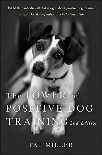 The Power of Positive Dog Training - 9781630262228 by Pat Miller, 9781630262228