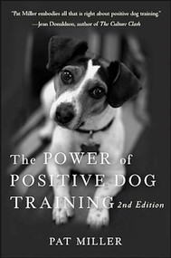 The Power of Positive Dog Training - 9781630262228 by Pat Miller, 9781630262228