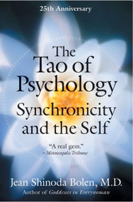 The Tao of Psychology (Synchronicity and Self) by Jean Shinoda Bolen, M.D., 9780060782207