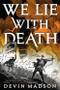 We Lie with Death by Devin Madson, 9780316536387