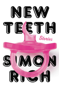 New Teeth (Stories) by Simon Rich, 9780316536684