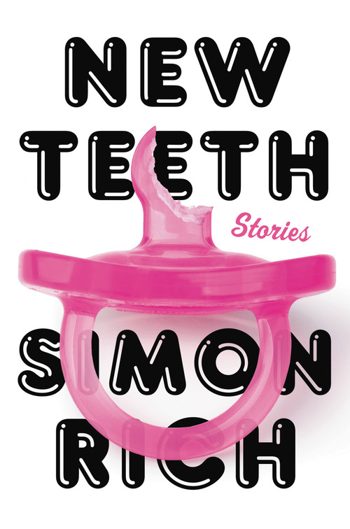 New Teeth (Stories) by Simon Rich, 9780316536684