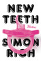 New Teeth (Stories) by Simon Rich, 9780316536684