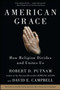 American Grace (How Religion Divides and Unites Us) by Robert D. Putnam, David E. Campbell, 9781416566731