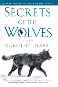 Secrets of the Wolves (A Novel) by Dorothy Hearst, 9781416570011