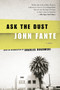 Ask the Dust by John Fante, 9780060822552