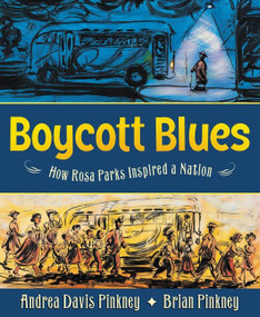 Boycott Blues (How Rosa Parks Inspired a Nation) - 9780060821203 by Andrea Davis Pinkney, Brian Pinkney, 9780060821203