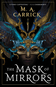The Mask of Mirrors by M. A. Carrick, 9780316539678