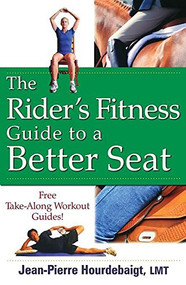 The Rider's Fitness Guide to a Better Seat - 9780470137437 by Jean-Pierre Hourdebaigt, LMT, 9780470137437