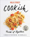 Milk Street: Cookish (Throw It Together: Big Flavors. Simple Techniques. 200 Ways to Reinvent Dinner.) by Christopher Kimball, 9780316540308