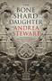 The Bone Shard Daughter by Andrea Stewart, 9780316541428